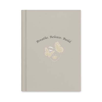 Breathe, Release, Build Writing Journal